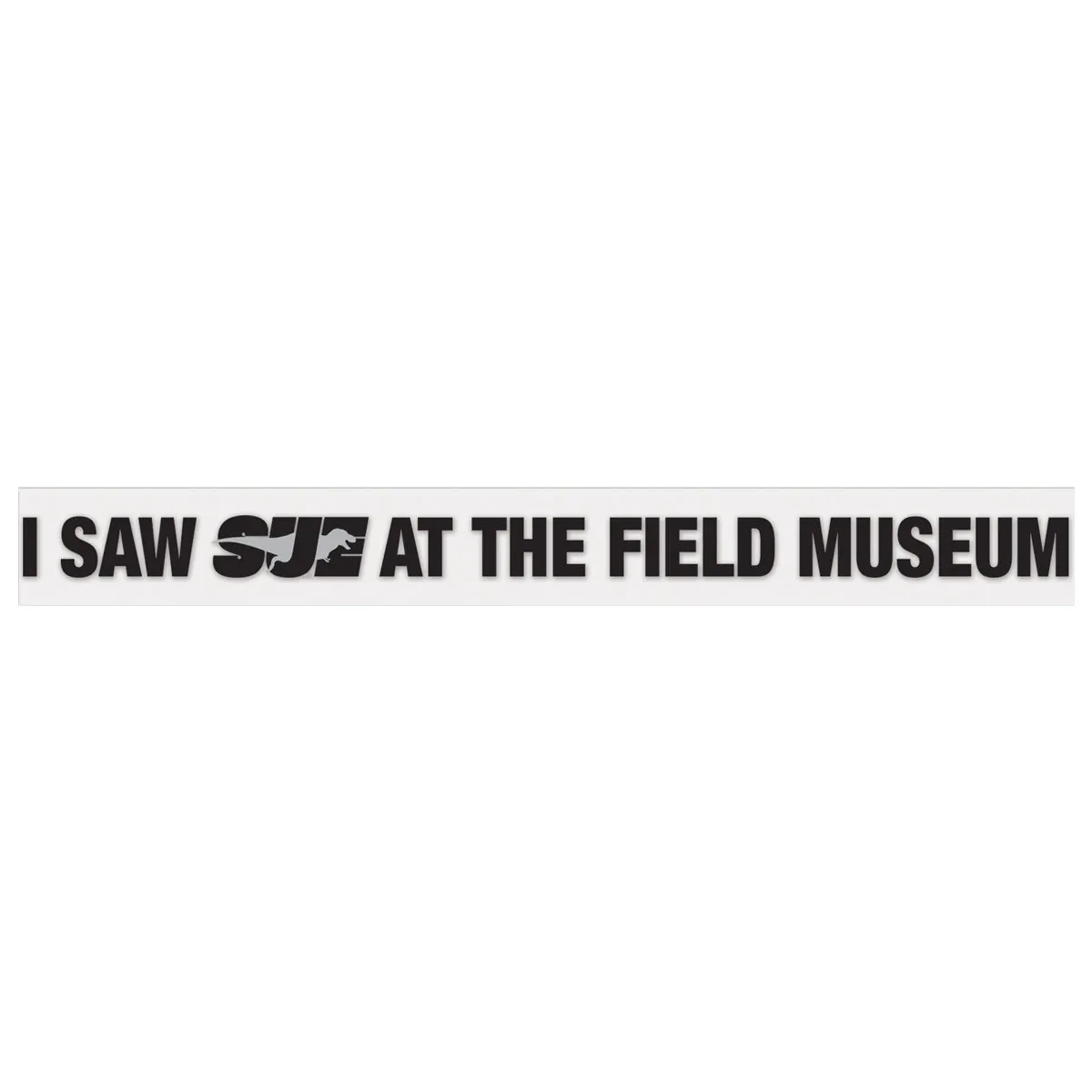 I Saw SUE at the Field Museum Decal